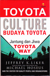 Toyota Culture: Budaya Toyota Jantung dan Jiwa Toyota Way