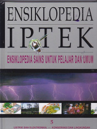Ensiklopedia Iptek (Ensiklopedia Sains untuk Pelajar dan Umum) Jilid 5