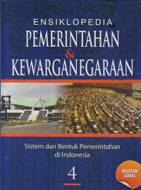 Ensiklopedia Pemerintahan dan Kewarganegaraan Jilid 4