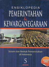 Ensiklopedia Pemerintahan dan Kewarganegaraan Jilid 5