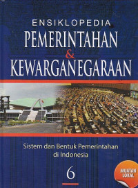 Ensiklopedia Pemerintahan dan Kewarganegaraan Jilid 6