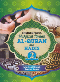 Ensiklopedia Mukjizat Ilmiah Al-Quran dan Hadis Jilid 2