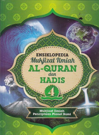 Ensiklopedia Mukjizat Ilmiah Al-Quran dan Hadis Jilid 4