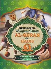 Ensiklopedia Mukjizat Ilmiah Al-Quran dan Hadis Jilid 5