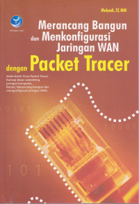 Merancang Bangun dan Menkonfigurasi Jaringan WAN dengan Packet Tracer