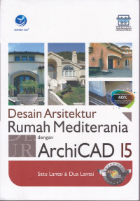 Desain Arsitektur Rumah Mediterania dengan Archicad 15