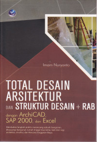 Total Desain Arsitektur dan Struktur Desain + Rab dengan Archicad Sap 2000 dan Excel