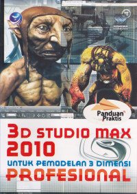3D Studio max 2010 untuk Pemodelan 3 Dimensi Profesional