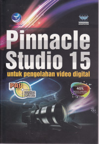 Pinnacle Studio 15 Untuk Pengolahan Video Digital