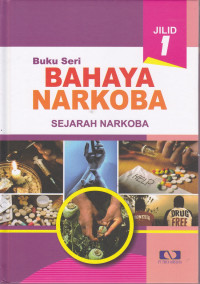 Buku Seri Bahaya Narkoba  Sejarah Narkoba
