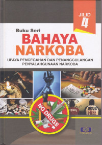 Buku Seri Bahaya Narkoba Upaya Pencegahan dan Penanggulangan Penyalahgunaan Narkoba