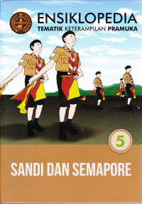 Ensiklopedia Tematik Keterampilan Pramuka,  Sandi dan Semapore Jilid 5