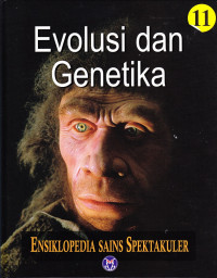 Ensiklopedia Sains Spektakuler, Evolusi dan Genetika Jilid 11
