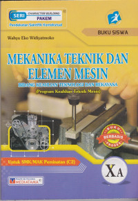 Mekanika Teknik dan Elemen Mesin Bidang Keahlian Teknologi dan Rekayasa(Program Keahlian Teknik Mesin)Untuk SMK/MAK Peminatan (C2)