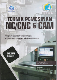 Teknik Pemesinan NC/CNC & CAM untuk SMK/MAK Kelas XI