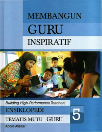 Ensiklopedi Membangun Guru Inspiratif Jilid 5