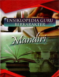 Ensiklopedia Guru Berkarakter Mandiri Jilid 2