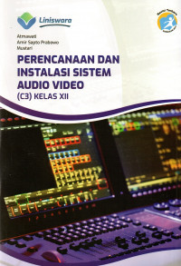 Perencanaan Dan Instalasi Sistem Audio Video (C3) Kelas XII