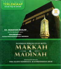 Panduan Perjalanan Kota Makkah dan Madinah