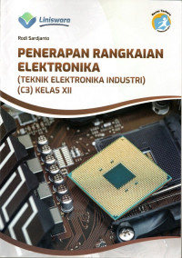 Penerapan Rangkaian Elektronika (Teknik Elektronika Industri) (C3) Kelas XII