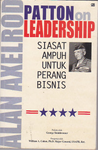 Patton On Leadership Siasat Ampuh untuk Perang Bisnis