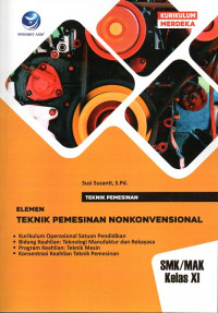 Teknik Pemesinan Elemen Teknik Pemesinan Nonkonvesional SMK/MAK Kelas XI
