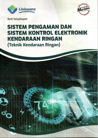 Sistem Pengaman Dan sistem Kontrol Elektronik Kendaraan Ringan (Teknik Kendaraan Ringan)
