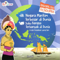 Indonesia Mendunia - Negara Maritim Terbesar di Dunia, Suku Bangsa Terbanyak di Dunia, dan Keajaiban yang lain